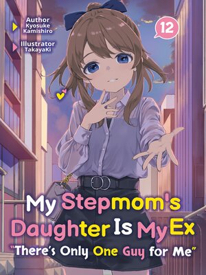 cover image of My Stepmom's Daughter Is My Ex, Volume 12